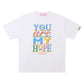ABCD YOU ARE MY HOPE TEE
